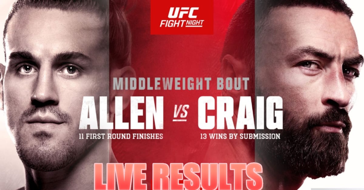 UFC Vegas 82 Live Results: Allen Vs. Craig - MMAWeekly.com | UFC And ...