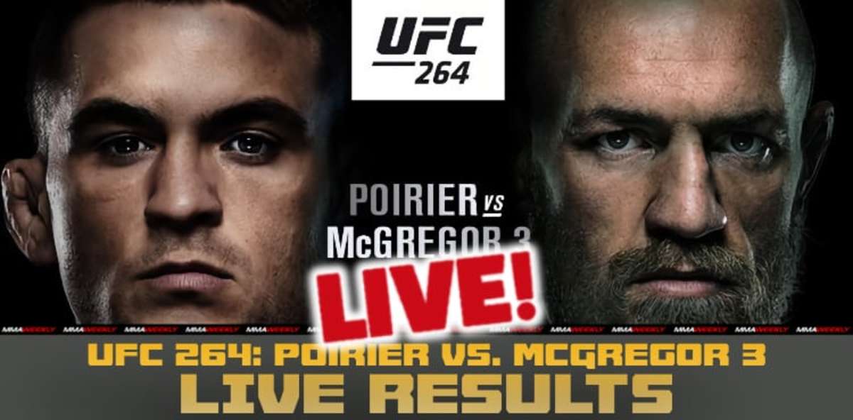 UFC 264 Live Results: Dustin Poirier Vs. Conor McGregor 3 - MMAWeekly ...